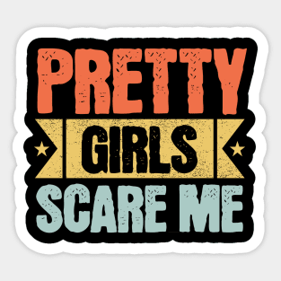 pretty-girls-scare-me-retro Sticker